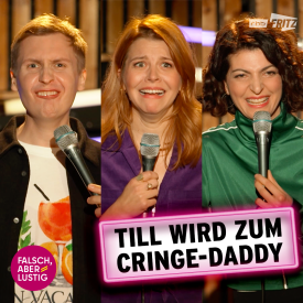"Falsch aber Lustig - Till wird zum Cringe-Daddy" mit Laura Brümmer (Quelle: Fritz)