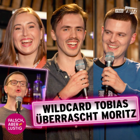 Falsch, aber lustig - Wildcard Tobias überrascht Moritz (Quelle: Fritz)