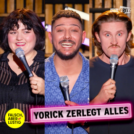 Falsch, aber lustig - Yorick zerlegt alles - mit Abdul Chahin (Quelle: Fritz)