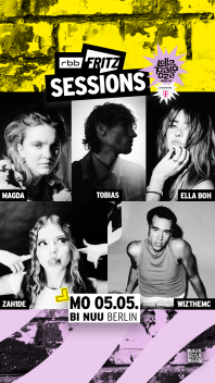 FritzSessions Mai 2025 (Quelle: Tobias: Henry Adam | Ella Boh: Pressebild | Magda: Pressebild | Zah1de: Pressebild | WizTheMc: saybyetoit)